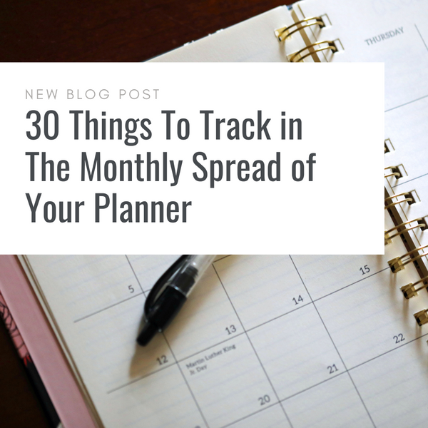 30 Things To Track in The Monthly Spread of Your Planner