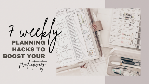 7 Weekly Planner Hacks To Boost Productivity