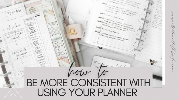 10 Ways To Be More Consistent Using A Planner