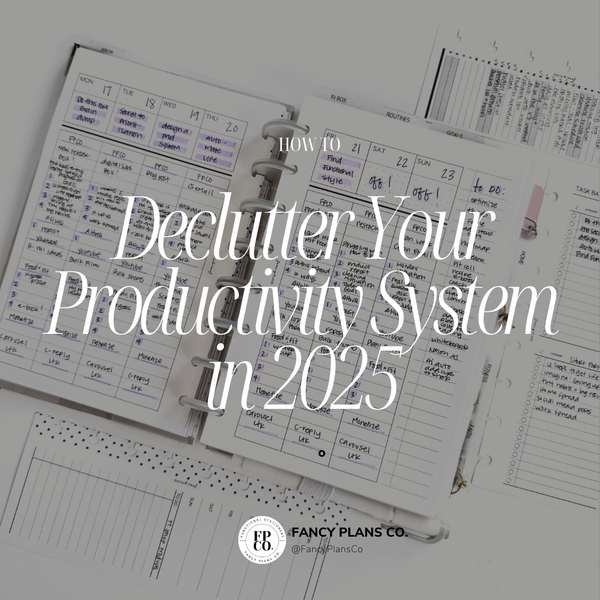 Declutter Your Productivity System in 2025