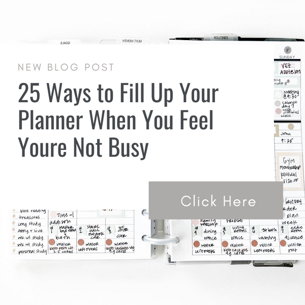 25 Ways to Fill Up Your Planner When You Feel Youre Not Busy