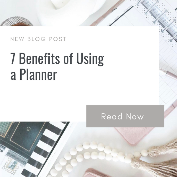 7 Benefits of Using a Planner
