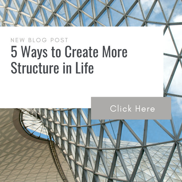 5 Ways to Create More Structure in Life – Fancy Plans Co