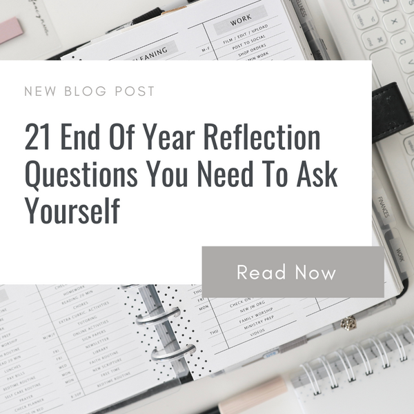 21 End Of Year Reflection Questions You Need To Ask Yourself