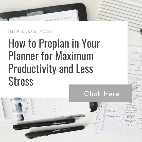 How to Preplan in Your Planner for Maximum Productivity and Less Stress