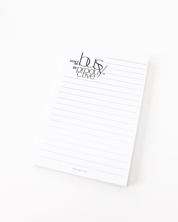 4 x 6 Notepad | Be Productive