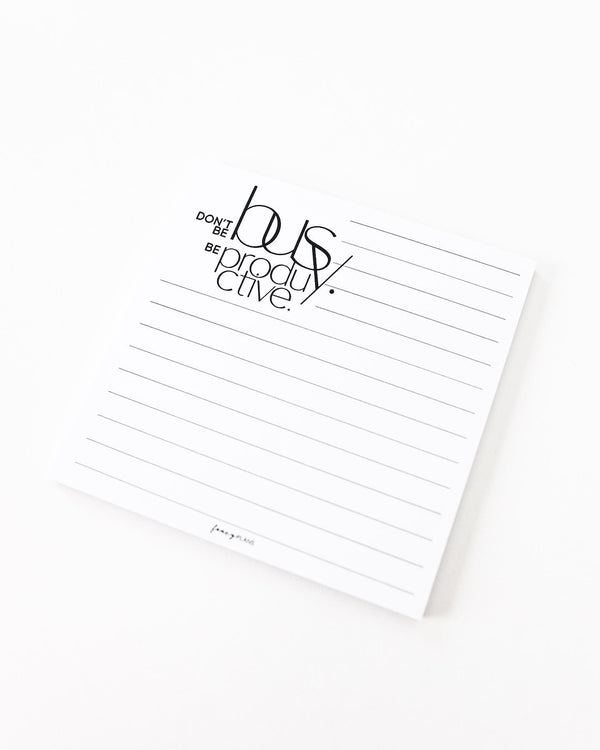 4 x 4 Notepad | Be Productive