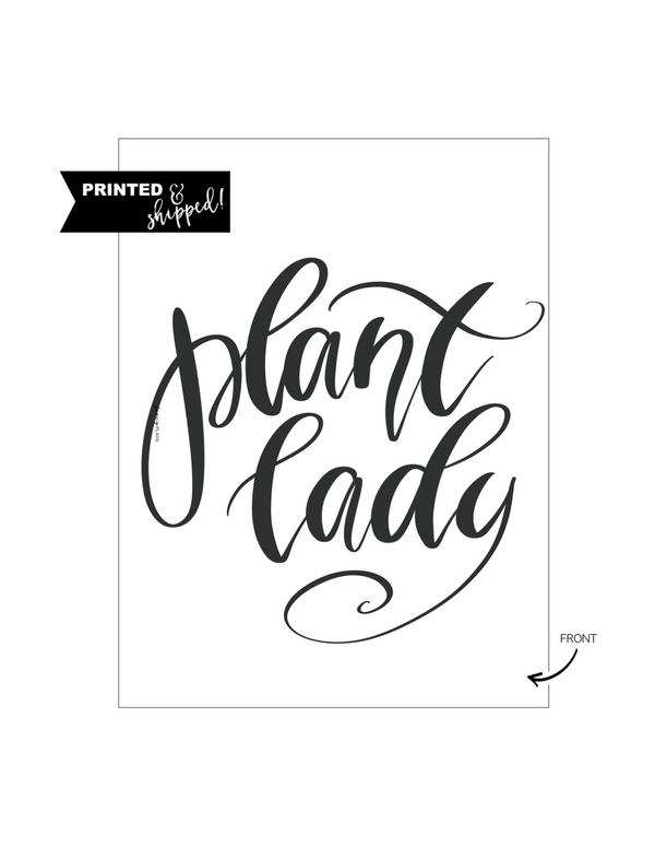Printed Vellum PLANT LIFE Plant Lady <PRINTED AND SHIPPED>