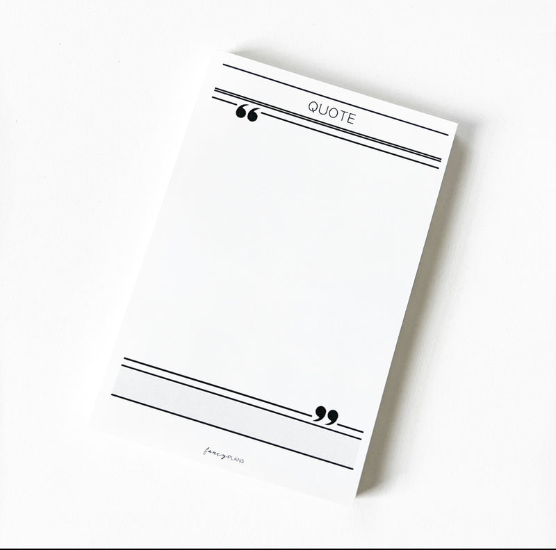 Quoting Notepad 4 x 6 Notepad | Quote – Fancy Plans Co