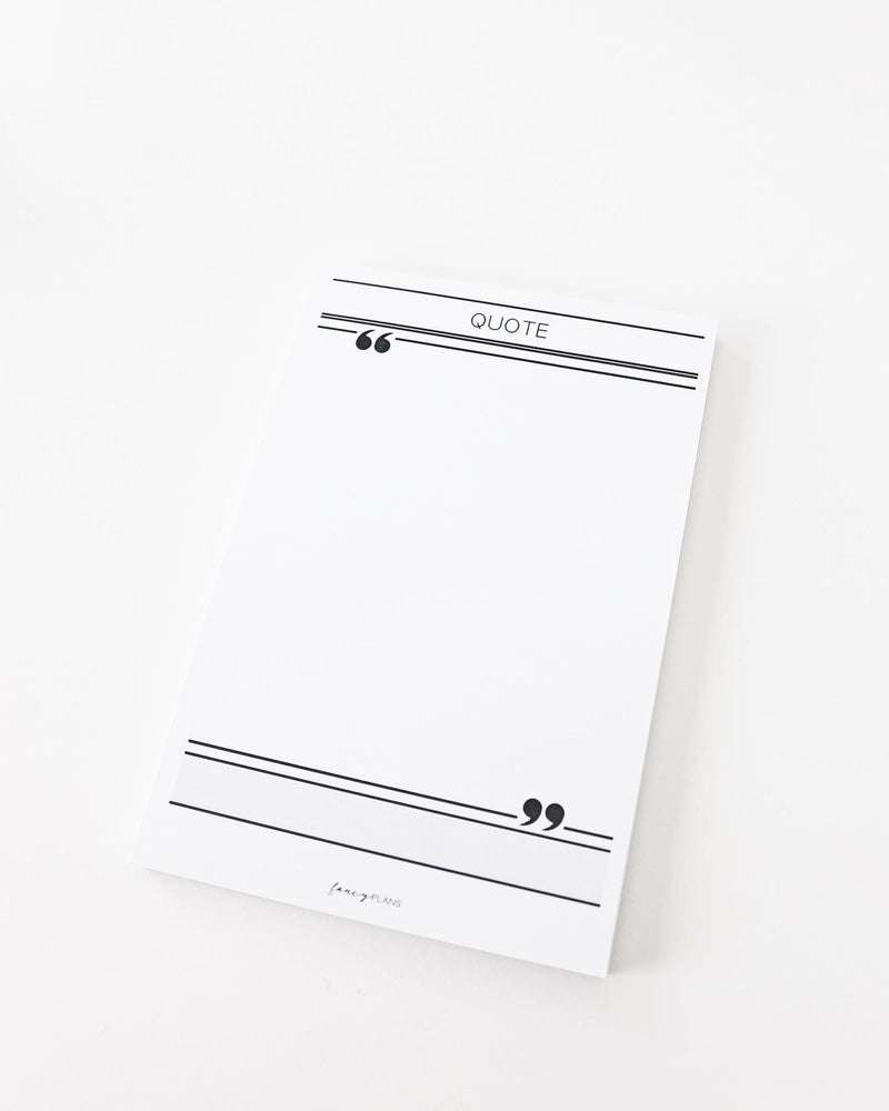 Quoting Notepad 4 x 6 Notepad | Quote – Fancy Plans Co